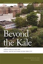 Beyond the Kale: Urban Agriculture and Social Justice Activism in New York City 