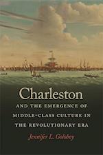 Charleston and the Emergence of Middle-Class Culture in the Revolutionary Era