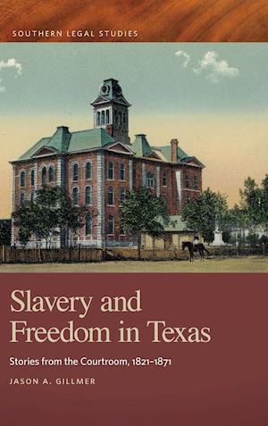 Slavery and Freedom in Texas