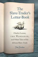 Slave-Trader''s Letter-Book