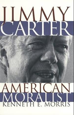 Jimmy Carter, American Moralist