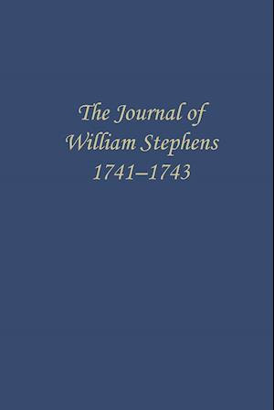 The Journal of William Stephens, 1741-1743