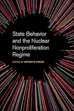 State Behavior and the Nuclear Nonproliferation Regime