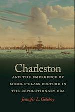 Charleston and the Emergence of Middle-Class Culture in the Revolutionary Era