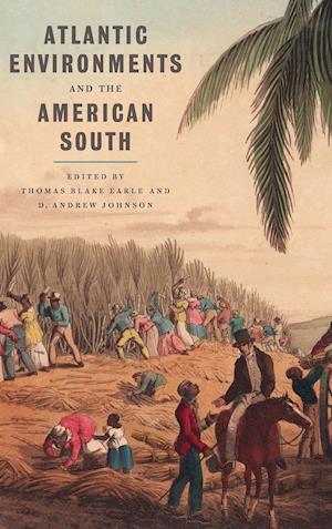 Atlantic Environments and the American South