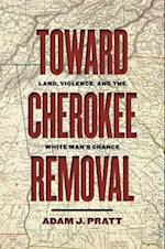 Toward Cherokee Removal