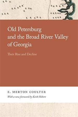 Old Petersburg and the Broad River Valley of Georgia