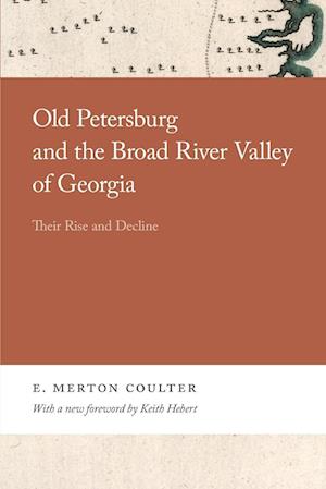 Old Petersburg and the Broad River Valley of Georgia