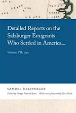 Detailed Reports on the Salzburger Emigrants Who Settled in America...