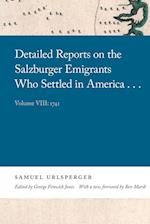 Detailed Reports on the Salzburger Emigrants Who Settled in America...