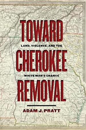 Toward Cherokee Removal