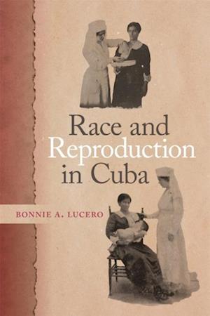 Race and Reproduction in Cuba