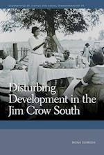 Disturbing Development in the Jim Crow South
