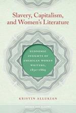 Slavery, Capitalism, and Women's Literature