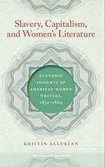 Slavery, Capitalism, and Women's Literature