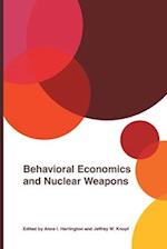 Behavioral Economics and Nuclear Weapons