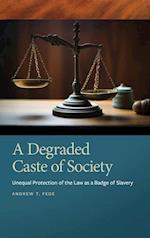 Degraded Caste of Society