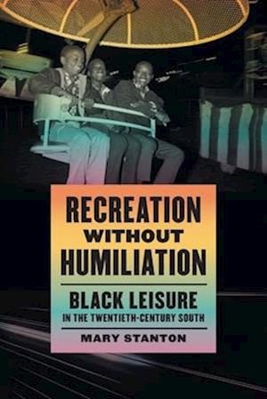 Recreation Without Humiliation