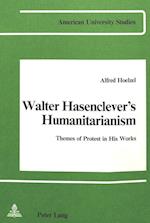 Walter Hasenclever's Humanitarianism