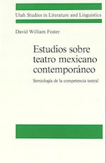 Estudios Sobre Teatro Mexicano Contemporaneo