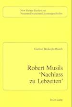Robert Musils -Nachlass Zu Lebzeiten-
