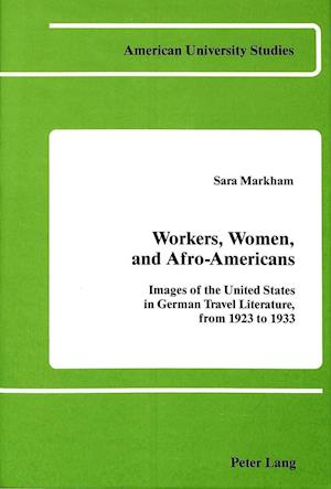 Workers, Women, and Afro-Americans