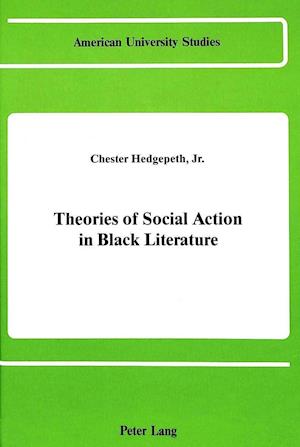 Theories of Social Action in Black Literature