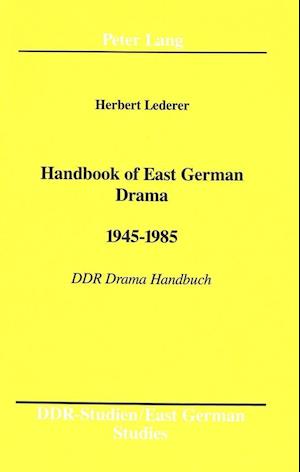 Handbook of East German Drama. 1945 - 1985
