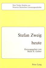 Stefan Zweig - Heute