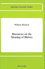 Discourses on the Meaning of History