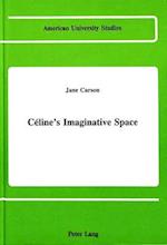 Céline's Imaginative Space