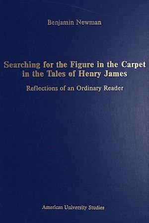 Searching for the Figure in the Carpet in the Tales of Henry James