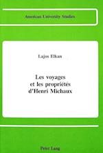 Les Voyages Et Les Proprietes D'Henri Michaux