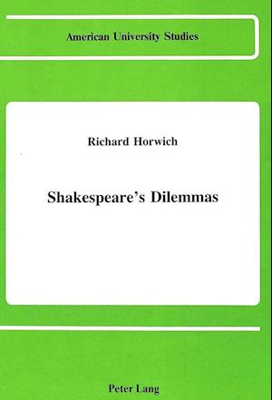 Shakespeare's Dilemmas