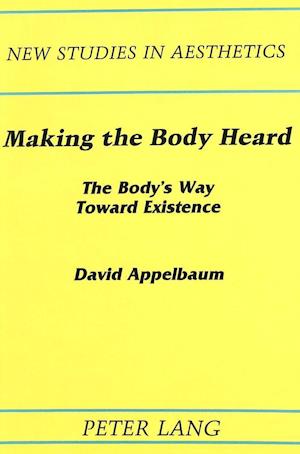 Making the Body Heard