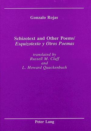 Schizotext and Other Poems / Esquizotexto y Otros Poemas