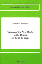 Visions of the New World in the Drama of Lope de Vega