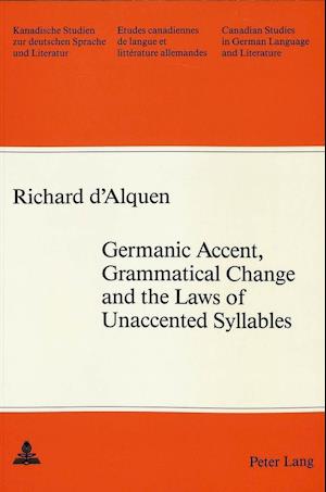 Germanic Accent, Grammatical Change and the Laws of Unaccented Syllables