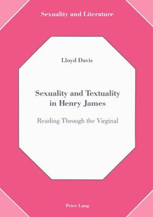 Sexuality and Textuality in Henry James