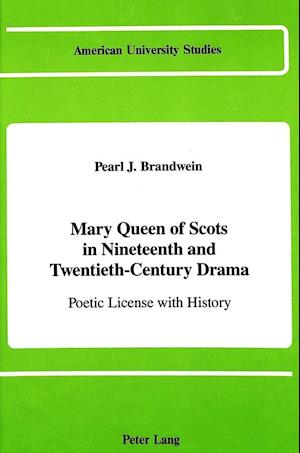 Mary Queen of Scots in Nineteenth and Twentieth-Century Drama