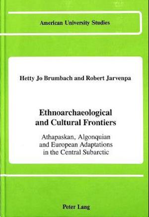 Ethnoarchaeological and Cultural Frontiers