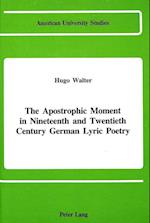 The Apostrophic Moment in 19th and 20th Century German Lyric Poetry