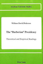 The -Barberian- Presidency