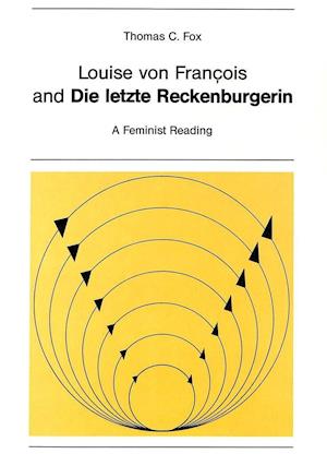 Louise Von Francois and Die Letzte Reckenburgerin