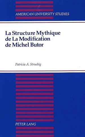 La Structure Mythique de La Modification de Michel Butor