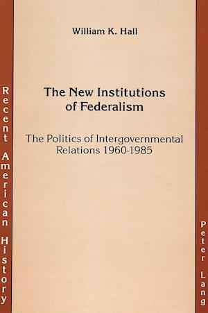 The New Institutions of Federalism