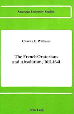 The French Oratorians and Absolutism, 1611 - 1641