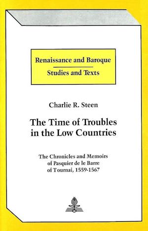 The Time of Troubles in the Low Countries
