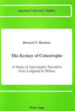 The Ecstasy of Catastrophe