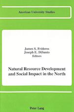 Natural Resource Development and Social Impact in the North